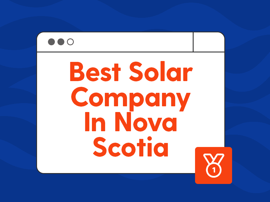 Best Solar Companies in Nova Scotia 2026: A Buyer's Guide